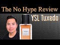 YSL TUXEDO | THE HONEST NO HYPE FRAGRANCE REVIEW From Yves Saint Laurent Les Vestiare Des Parfums