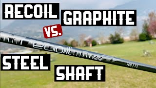 Recoil Graphite Shaft vs  Steel Shaft | Comparison