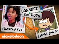 How to Get From Charlotte ➡️ to Luna Loud! 🧠 Connect the Dots | Nick