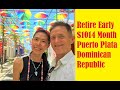 Retire Early $1014 Month Puerto Plata Dominican Republic