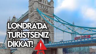 Londra'da Turist Olmak | Gelmeden Önce Bilmeniz Gerekenler