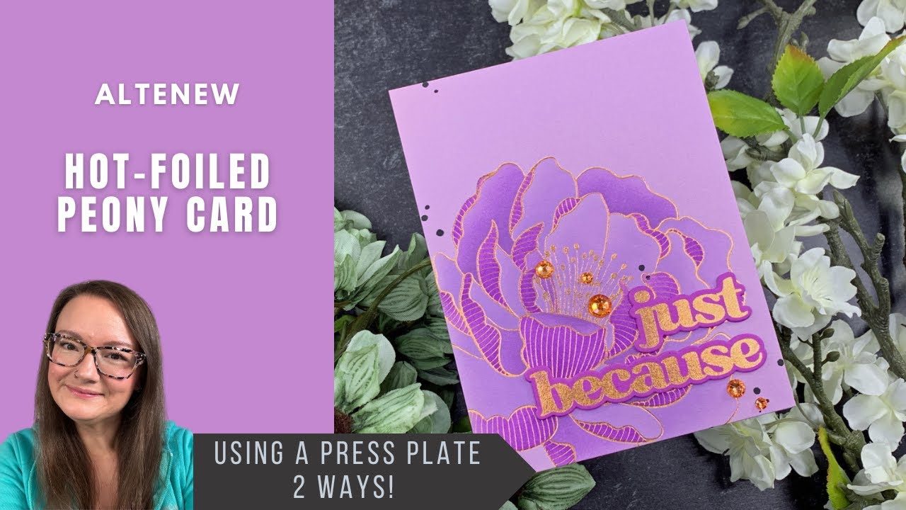 Hot Foiled Peony Card | Altenew