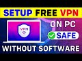 How to SETUP Free VPN On Windows 11 & 10 | Best Free VPN For PC | Free VPN For PC - VPN For PC 🔥 VPN image