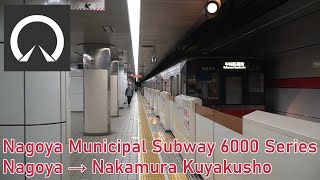 Sakura-dori Line | Nagoya Municipal Subway 6000 Series - 6104H - Nagoya → Nakamura Kuyakusho