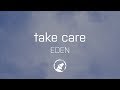 [LYRICS] EDEN - take care