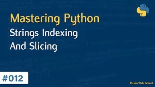 Learn Python in Arabic #012 - Strings - Indexing And Slicing