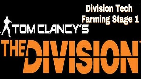 The Division 1.8.1 My Div Tech Farming Stage 1
