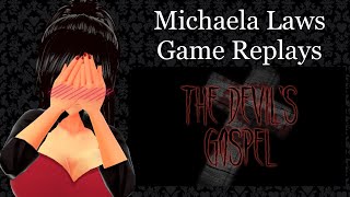 『Michaela Plays』The Devil's Gospel (2017) Update