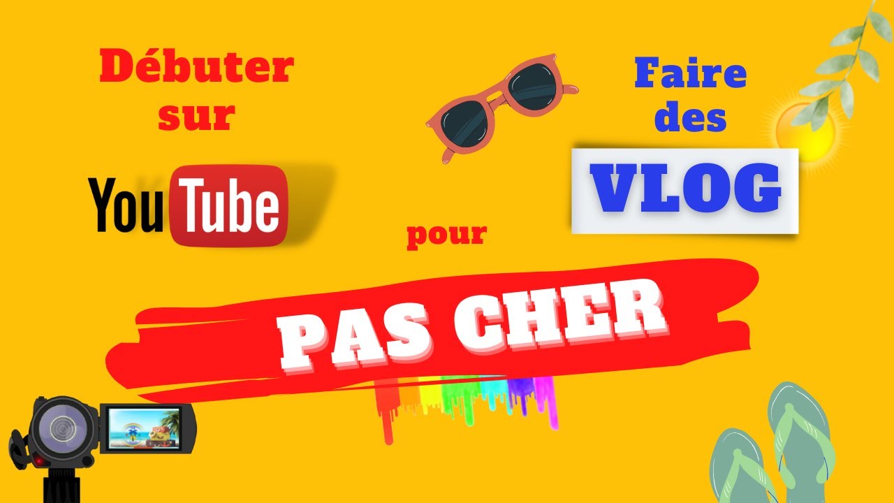 Se lancer sur YOUTUBE pour PAS CHER - Faire des VLOG avec matériels PAS