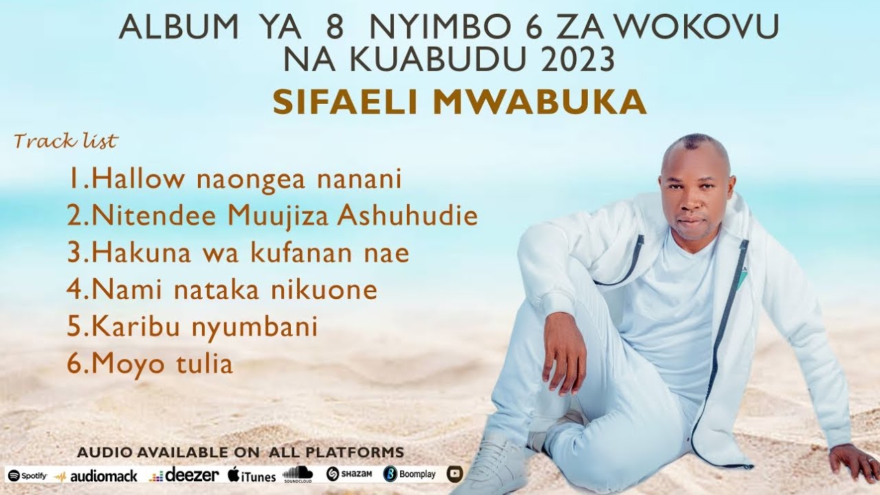 ALBUM NO 8 OFFICIAL NEW 2023 BY SIFAELI MWABUKA-SKIZA CODE SMS 6932583 SEND TO 811