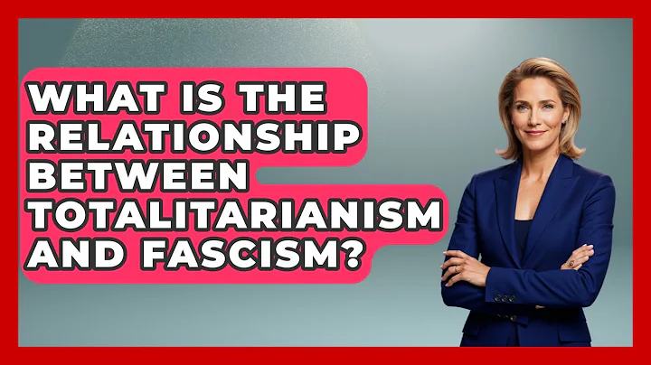 What Is The Relationship Between Totalitarianism And Fascism? - International Policy Zone