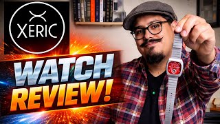 XERIC WATCH REVIEW IT ￼ SURPRISED ME