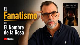 El Fanatismo en "El Nombre de la Rosa' de Umberto Eco