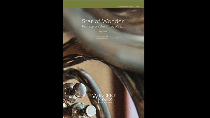 Star of Wonder (Fantasy on We Three Kings) - David...