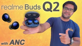 realme Buds Q2 with Active Noise Cancellation (ANC) True Wireless Earbuds Under 2500 ⚡⚡