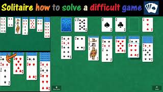 Solitaire how to solve a difficult game screenshot 2