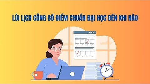Lùi lịch công bố điểm chuẩn đại học đến khi nào | Báo Lao Động