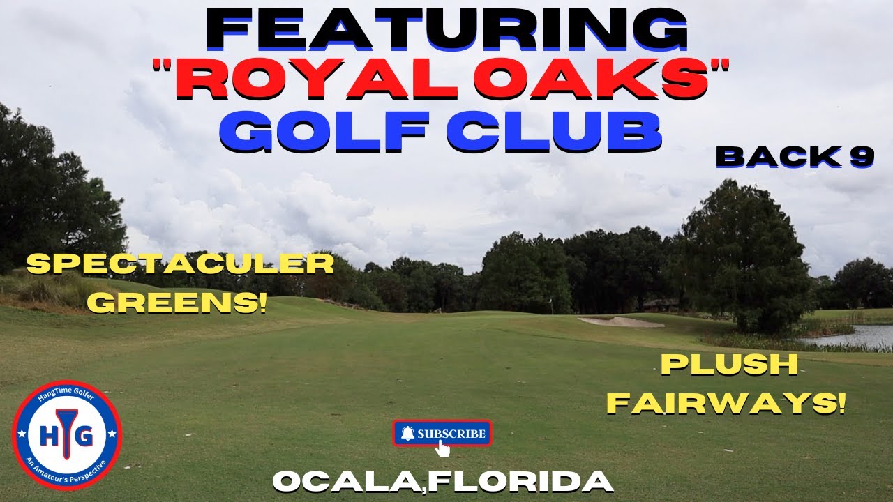 Royal Oaks Golf Club (Back9) YouTube