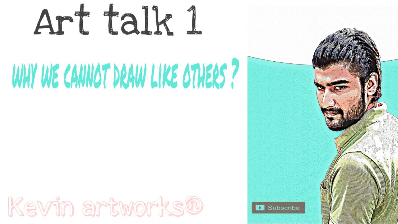 Art talk 1 | why we cannot draw like others? |explained| Tamil|Kevin Jonathan