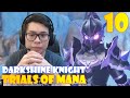 TRIAL OF MANA GAMEPLAY INDONESIA - DARKSHINE KNIGHT ..? - PART 10