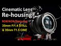 [DIY] Cinematic Lens Rehousing, ROKINON (Samyang, POLAR) 35mm F1.4 and 35mm T1.5 cine