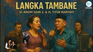 H. Anom Udin Z & H. Titin Maryati – Langka Tambane (Official Audio)
