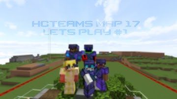 [HCTeams Map 17] Lets Play #1