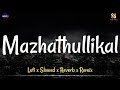 Mazhathullikal (Lofi) - Vettam | Slowed + Reverb | Malayalam Lofi /\ @Audio_Vortex Mp3 Song