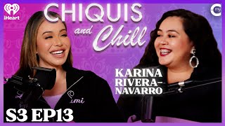 Growing Up Rivera with My Cousin Karina | Chiquis and Chill S3, Ep 13