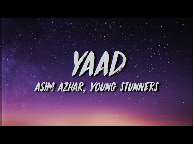 Asim Azhar - Yaad ft Talha Anjum, Talhah Yunus (Lyrics/Meaning) class=