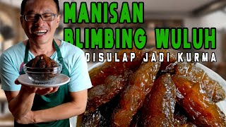 Manisan Belimbing Wuluh Disulap jadi KURMA