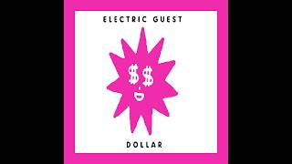 Video thumbnail of "Electric Guest - Dollar"