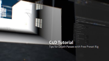 C4D Depth Pass Tips and Free Preset Rig