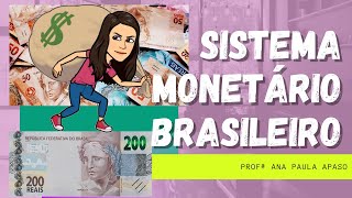 SISTEMA MONETÁRIO BRASILEIRO (CÉDULAS E MOEDAS)