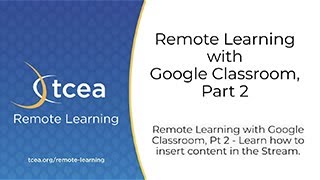 Remote Learning with Google Classroom, Part 2