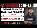 MP ADPO 2025-26 | National Parks of Madhya Pradesh | MP Geography Class 15 | By Anurag Sir