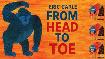 From HEAD TO TOE | Happy Sing Along Song For Children | Eric Carle Book 