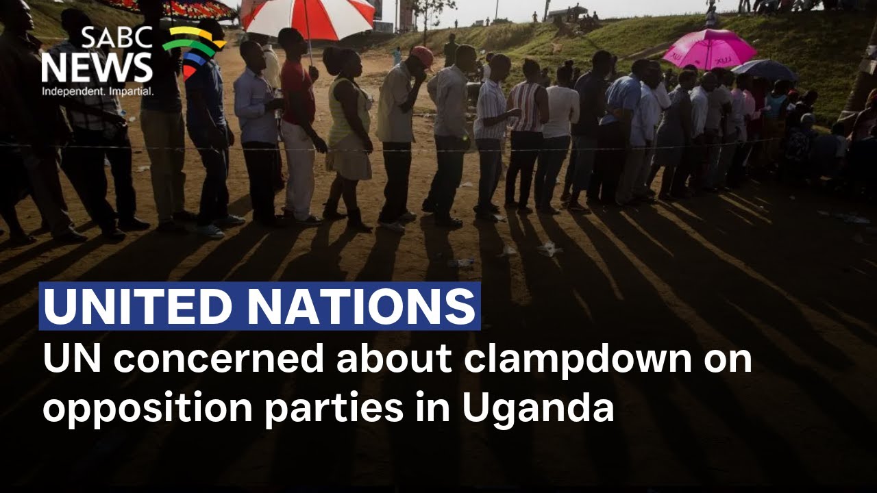 UN concerned about clampdown on opposition parties in Uganda