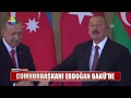 Cumhurbaşkanı Erdoğan Bakü'de