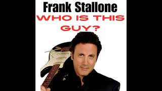 Frank Stallone - Who Is This Guy - June 2024