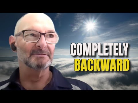 Man Died & Learns We Have It Completely Backward