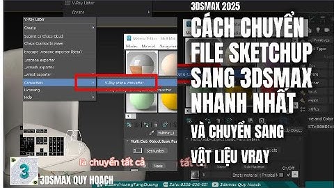 ✅ CÁCH CHUYỂN FILE SKETCHUP SANG 3DSMAX NHANH NHẤT VÀ CHUYỂN SANG VẬT LIỆU VRAY | 3dsmax quy hoạch
