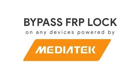 How to Bypass FRP on any Mediatek device using SP Flash tool