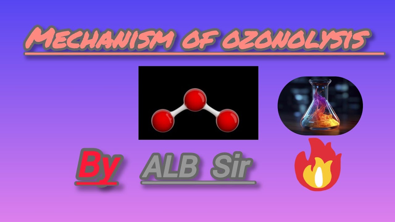 Mechanism of ozonolysis/ ozonolysis Mechanism 