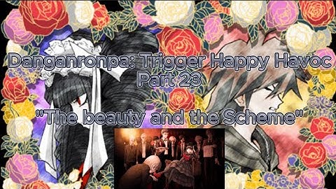 Danganronpa: Trigger Happy Havoc Part 23 "The IQ battle finding the Aizen behind all the schemes"