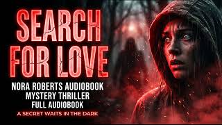 Search For Love by Nora Roberts - Audiobook