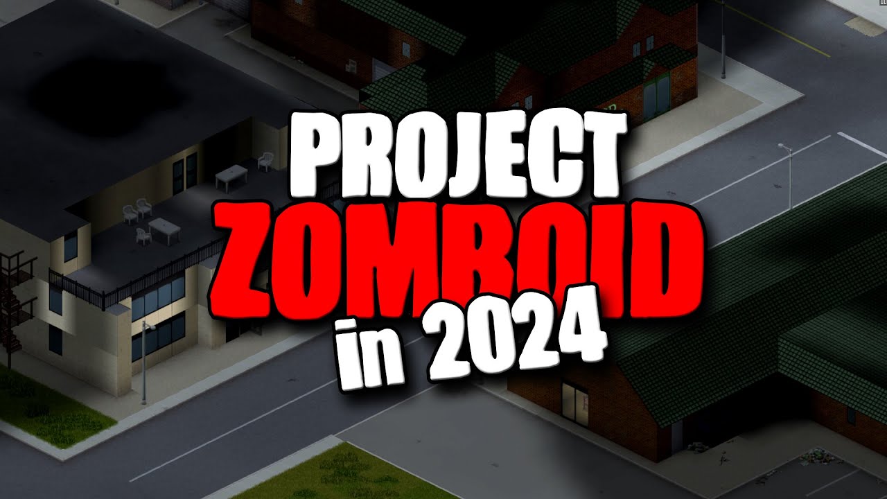 I Played Project Zomboid In 2024 For 24 Hours Alone YouTube 