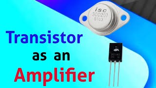 Transistor as an amplifier. How it works ? #amplifier