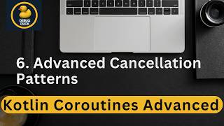6- Advanced Cancellation Patterns