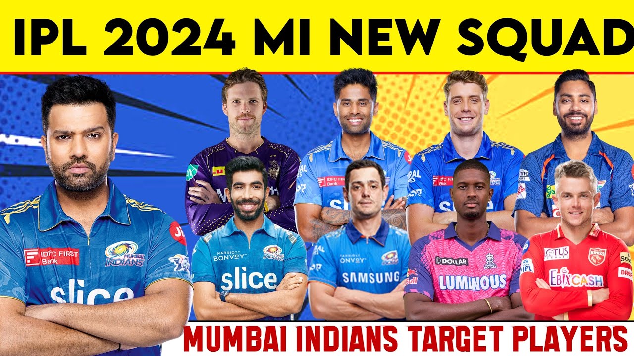 IPL 2024 MI Squad 2024 MI Target Players 2024 Mumbai Indians
